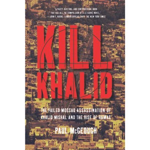 Kill Khalid - by  Paul McGeough (Paperback) - 1 of 1