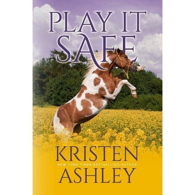 Play it Safe - (The Colorado Plains) by  Kristen Ashley (Paperback)