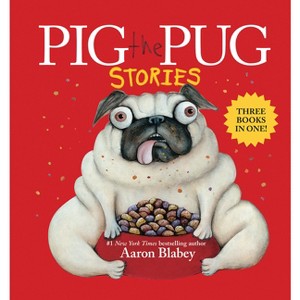 Pig the Pug Stories (Pig the Pug, Pig the Fibber, Pig the Winner) - by  Aaron Blabey (Mixed Media Product) - 1 of 1