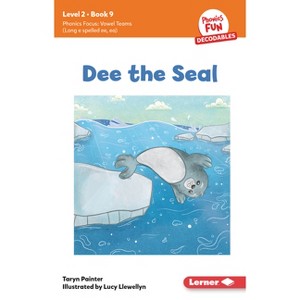 Dee the Seal - (Phonics Fun Decodables -- Level 2) by  Taryn Painter (Paperback) - 1 of 1