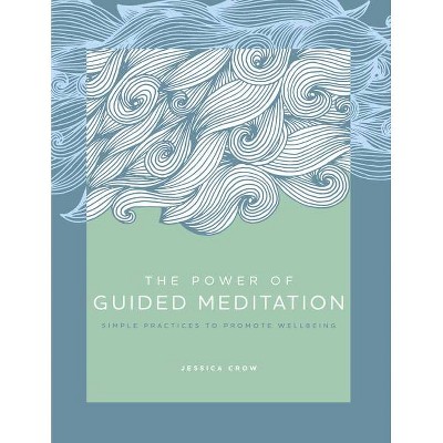 The Power of Guided Meditation, 3 - (The Power of ...) by  Jessica Crow (Hardcover)