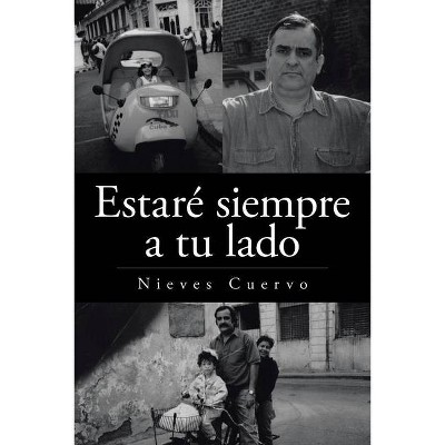 Estaré siempre a tu lado - by  Nieves Cuervo (Paperback)