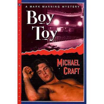 Boy Toy - (Mark Manning Mysteries) by  Michael Craft (Paperback)