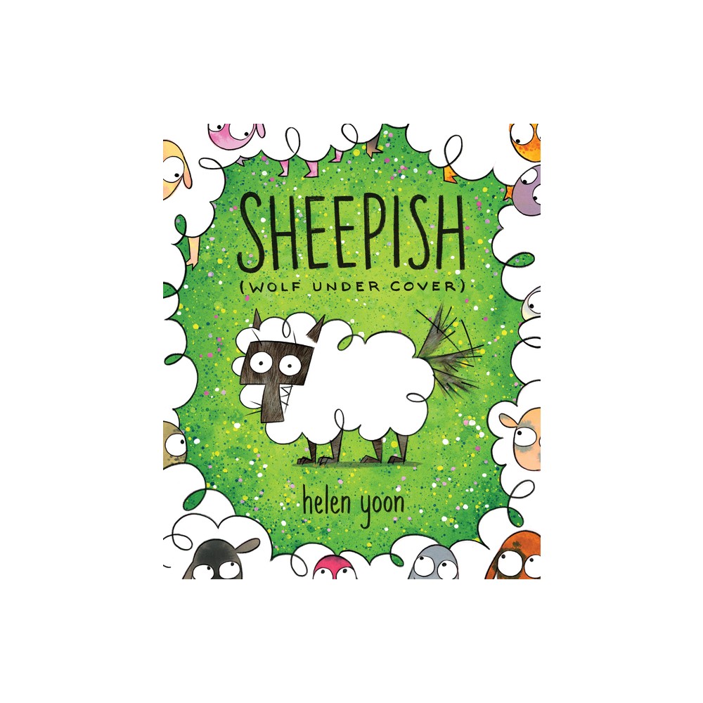 Sheepish (Wolf Under Cover) - by Helen Yoon (Hardcover)