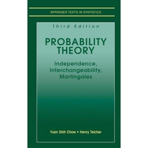Probability Theory - (Springer Texts in Statistics) 3rd Edition by  Yuan Shih Chow & Henry Teicher (Hardcover) - 1 of 1