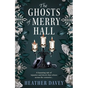 The Ghosts of Merry Hall - by  Heather Davey (Paperback) - 1 of 1