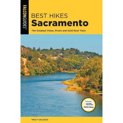 Best Hikes Sacramento - (Best Hikes Near) 2nd Edition by  Tracy Salcedo (Paperback)