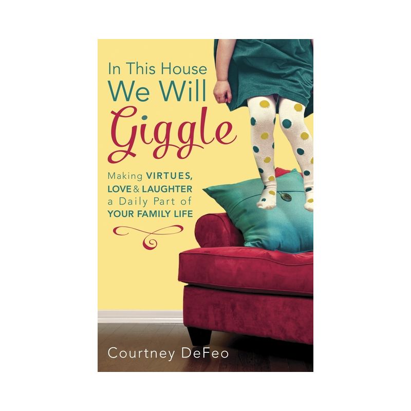 In This House, We Will Giggle - by  Courtney Defeo (Paperback), 1 of 2