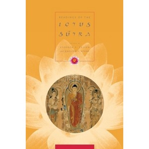 Readings of the Lotus Sutra - (Columbia Readings of Buddhist Literature) by  Stephen Teiser & Jacqueline Stone (Paperback) - 1 of 1