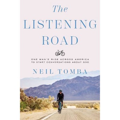 The Listening Road - by  Neil Tomba (Hardcover)