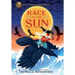 Rick Riordan Presents: Race to the Sun - by  Rebecca Roanhorse (Paperback)