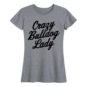 Women's - Instant Message - Crazy Bulldog Lady Short Sleeve Graphic T-Shirt - 1 of 4