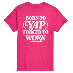 Men's - Instant Message - Funny Born To Yap Forced To Work Short Sleeve Graphic T-Shirt - 1 of 4