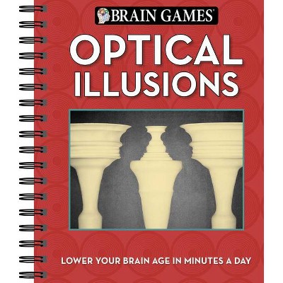 Brain Games - Optical Illusions - by  Publications International Ltd & Brain Games (Spiral Bound)