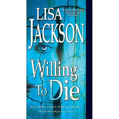 Willing to Die -  by Lisa Jackson (Paperback)