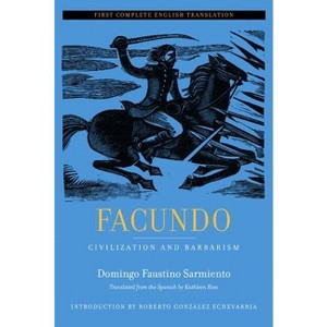 Facundo - (Latin American Literature and Culture) by  Domingo Faustino Sarmiento (Paperback) - 1 of 1