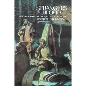 Strangers in Blood - by  Jennifer S H Brown (Paperback) - 1 of 1