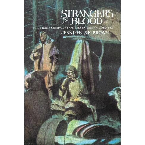 Strangers In Blood - By Jennifer S H Brown (paperback) : Target