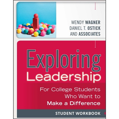 Exploring Leadership - By Wendy Wagner & Daniel T Ostick (paperback ...