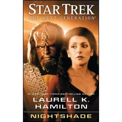 Star Trek: The Next Generation: Nightshade - by  Laurell K Hamilton (Paperback)