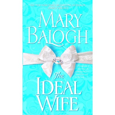 The Ideal Wife - by  Mary Balogh (Paperback)