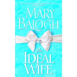 The Ideal Wife - by  Mary Balogh (Paperback) - 1 of 1