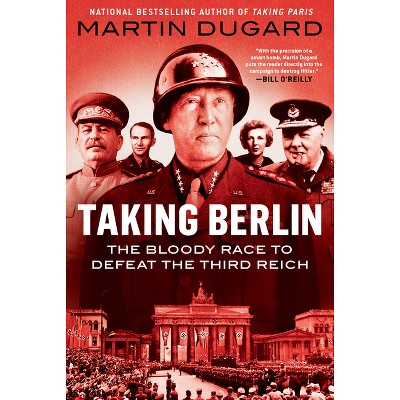 Taking Berlin - By Martin Dugard (hardcover) : Target