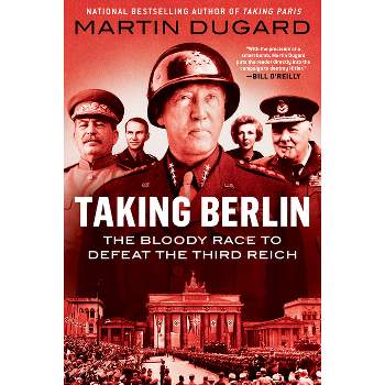 Taking Berlin - by  Martin Dugard (Hardcover)