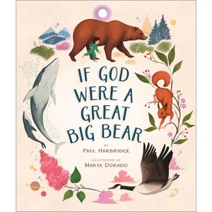 If God Were a Great Big Bear - by  Paul Harbridge (Hardcover) - 1 of 1