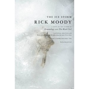 The Ice Storm - (Back Bay Books (Series)) by  Rick Moody (Paperback) - 1 of 1