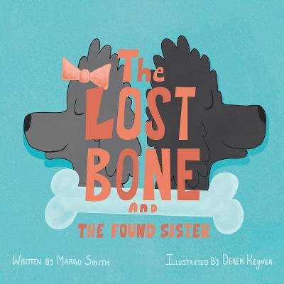 The Lost Bone - by  Margo Smith (Paperback)