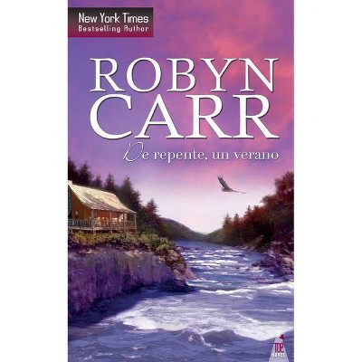 Un verano de repente - by  Robyn Carr (Paperback)