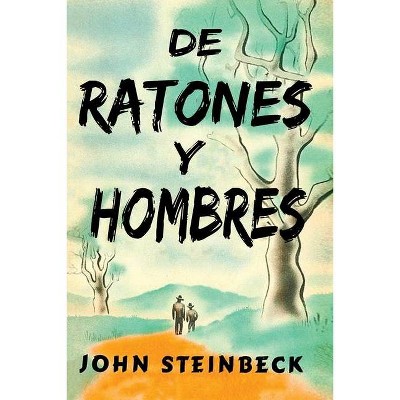 De Ratones a Hombres - by  John Steinbeck (Paperback)