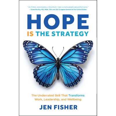 Hope Is the Strategy - by  Jen Fisher (Hardcover)
