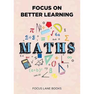 Focus on Better Learning - by  Focus Lane Books (Paperback)