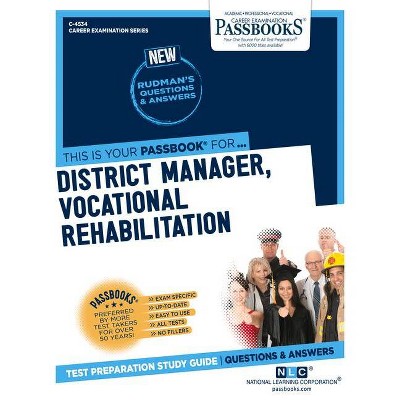 District Manager, Vocational Rehabilitation (C-4534), 4534 - (Career Examination) by  National Learning Corporation (Paperback)