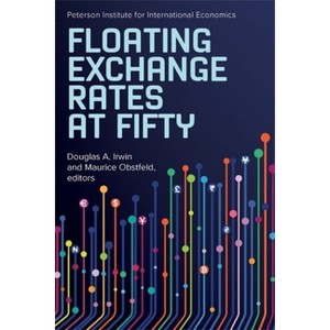 Floating Exchange Rates at Fifty - by  Douglas a Irwin & Maurice Obstfeld (Paperback) - 1 of 1