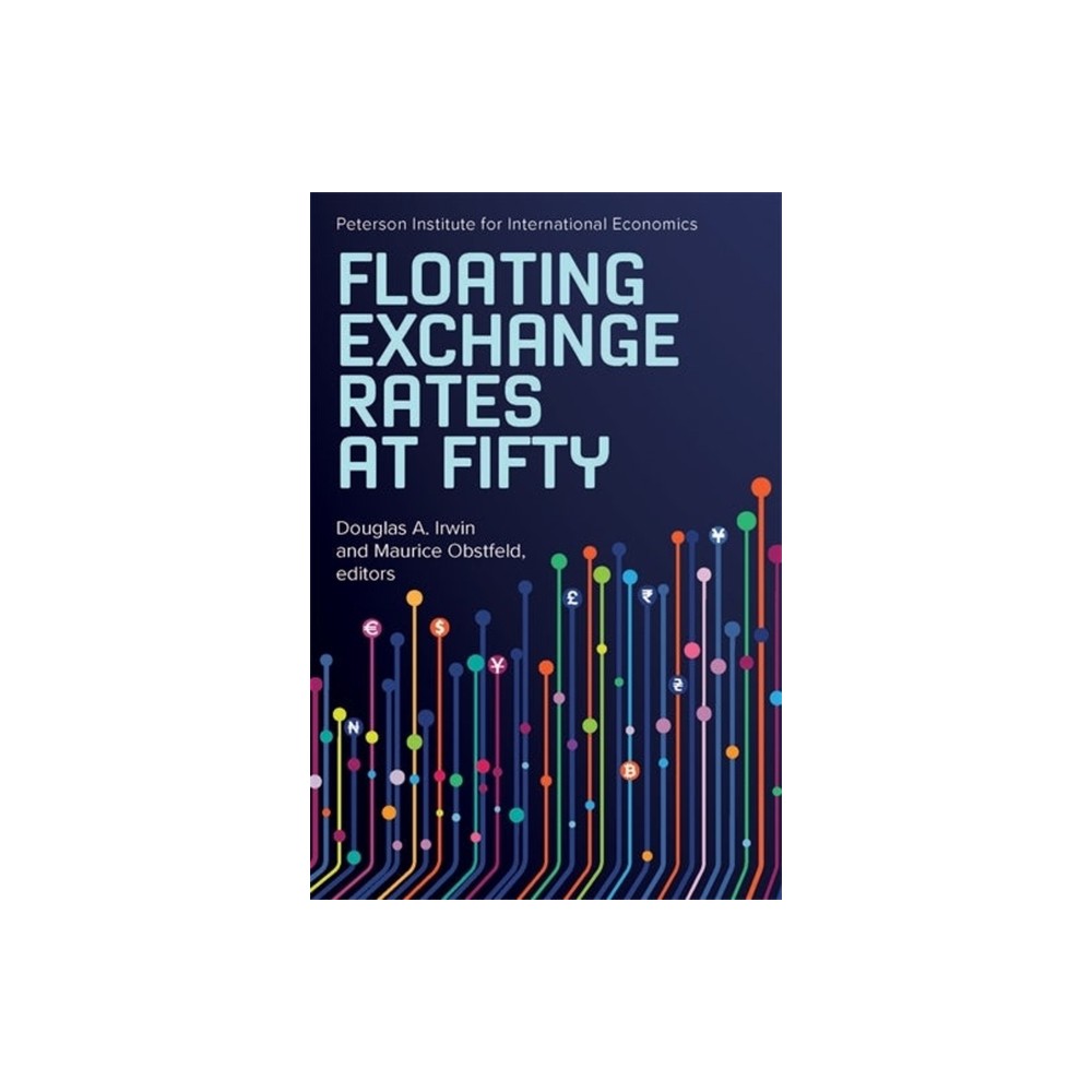 Floating Exchange Rates at Fifty - by Douglas a Irwin & Maurice Obstfeld (Paperback)