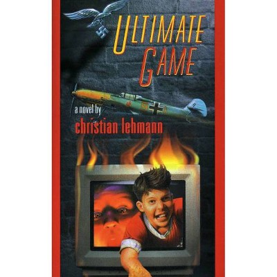 Ultimate Game - by  Christian Lehmann (Paperback)