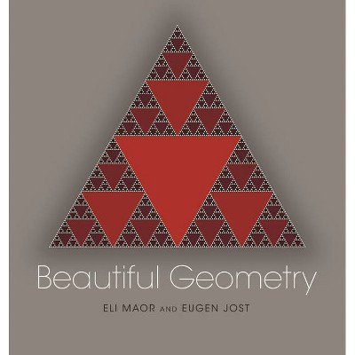 Beautiful Geometry - by  Eli Maor & Eugen Jost (Paperback)