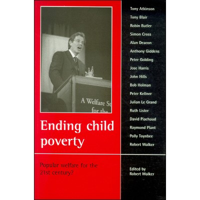 Ending Child Poverty - by  Robert Walker (Paperback)
