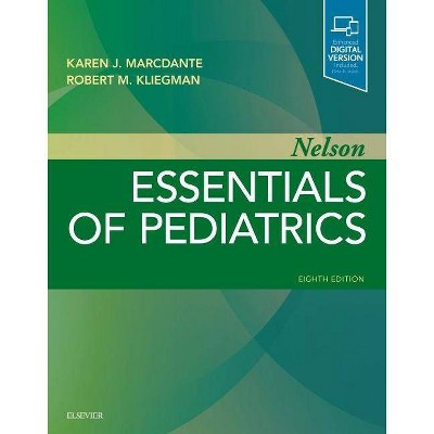 Nelson Essentials of Pediatrics - 8th Edition by  Karen Marcdante & Robert M Kliegman (Paperback)