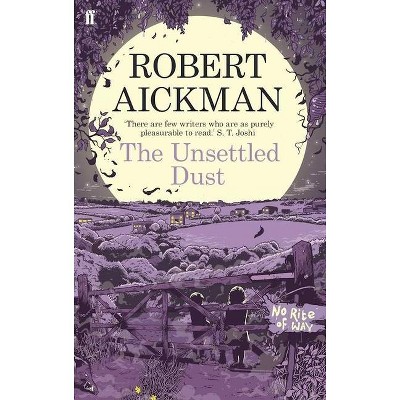 The Unsettled Dust - by  Robert Aickman (Paperback)