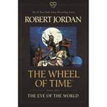 The Eye of the World - (Wheel of Time) by  Robert Jordan (Paperback)