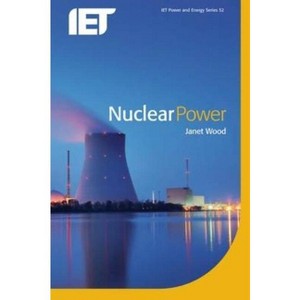Nuclear Power - (Energy Engineering) by  Janet Wood (Paperback) - 1 of 1