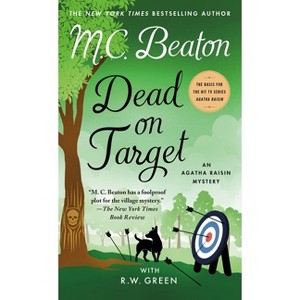 Dead on Target - (Agatha Raisin) by  M C Beaton & R W Green (Paperback) - 1 of 1