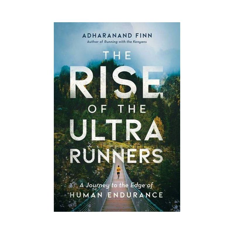 The Rise of the Ultra Runners - by  Adharanand Finn (Paperback), 1 of 2