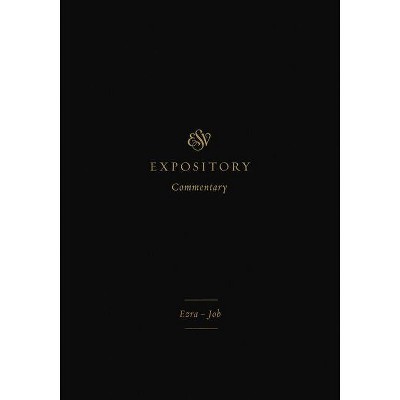  ESV Expository Commentary (Volume 4) - by  Iain M Duguid & James M Hamilton Jr & Jay Sklar (Hardcover) 