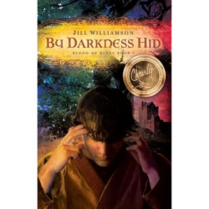 By Darkness Hid - (Blood of Kings) by  Jill Williamson (Paperback) - 1 of 1