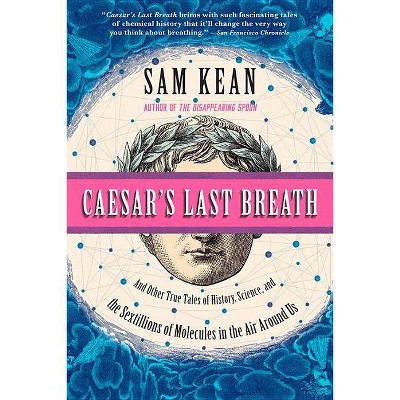  Caesar's Last Breath - by  Sam Kean (Paperback) 